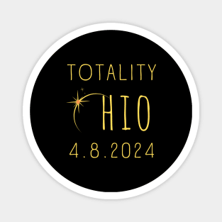 Totality Ohio 4.8.2024 Total Solar Eclipse Across Ohio April 8, 2024 Magnet